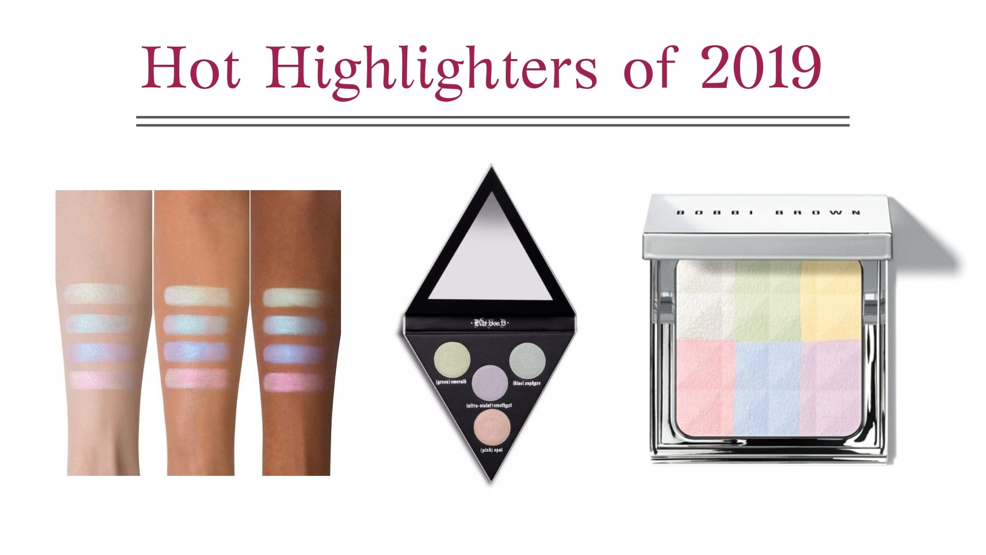 Hot Highlighters of 2019